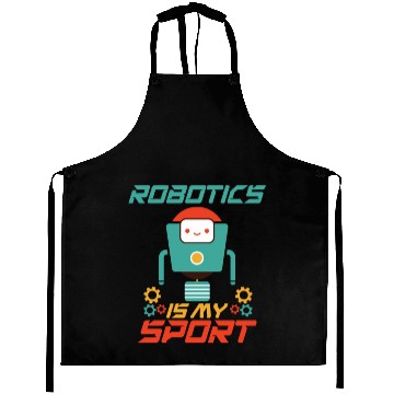 Discover Robotics Is My Sport Funny Robot Engineer Robotics Aprons
