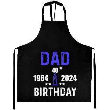 Discover DAD 40th BIRTHDAY Aprons DESING