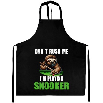 Discover Funny Sloth Snooker I Don't Rush Me I'm Playing Aprons