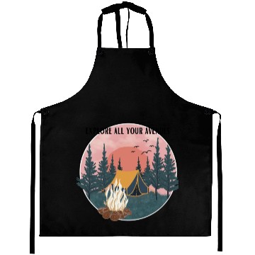 Discover explore all your avenues camping Aprons