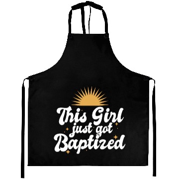 Discover This Girl Just Got Baptized Christian Religious Aprons