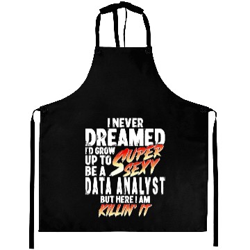Discover Super Sexy Data Analyst Data Analysis Gift Aprons