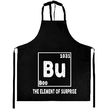 Discover Funny Bu Element of Surprise Aprons