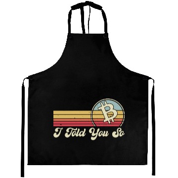 Discover I Told You So Bitcoin Aprons