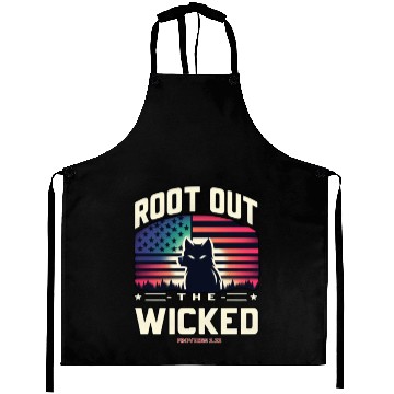 Discover ROOT OUT THE WICKED PROVERBS 2:22 2024 ELECTION Aprons