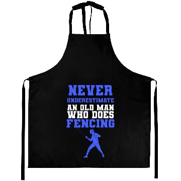 Discover Never Underestimate An Old Man Who Does Fencing Aprons