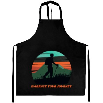 Discover EMBRACE YOUR JOURNEY ADVENTURE HIKING Aprons