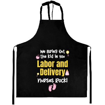 Discover We Bring Out The Kid In You Labor and Delivery Aprons