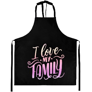 Discover I Love My Family Aprons