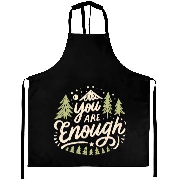 Discover You are enough Aprons
