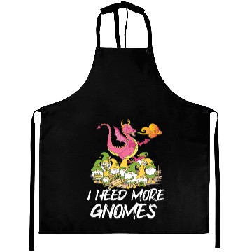 Discover Funny Garden Gnome I Need More Gnomes Aprons