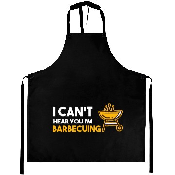 Discover I Can't Hear You I'm Barbecuing Grill Chef Aprons