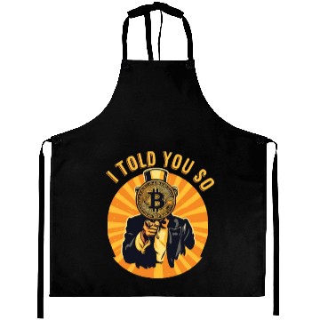 Discover I told You So Bitcoin Crypto Crypto currency Coins Aprons