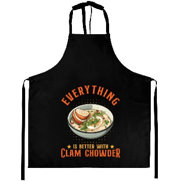Discover Everything Is Better With Clam Chowder Aprons