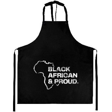 Discover BLACK AFRICAN PROUD Aprons