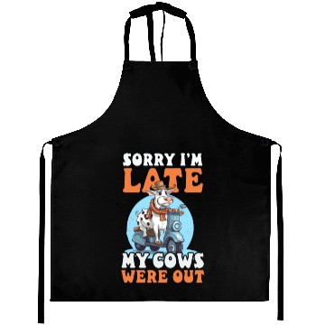Discover Cow Farmer Sorry I'm Late Cows Out Aprons