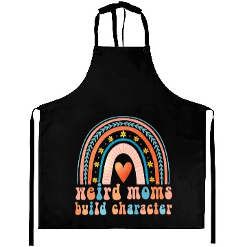Discover Weird Moms Build Character Aprons