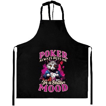 Discover Poker Always Puts Me In Better Mood Aprons