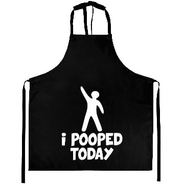 Discover I Pooped Today Aprons