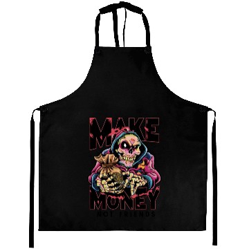 Discover Make Money Not Friends Aprons