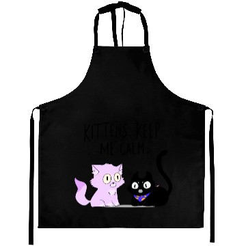 Discover Kittens keep me calm Aprons