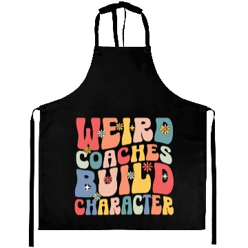Discover Weird Coaches Build Character Coach Aprons
