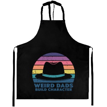 Discover Weird Dads Build Character Funny Dad Aprons