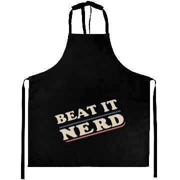 Discover Beat it Nerd 18 Aprons