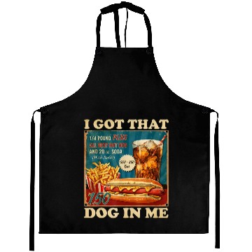 Discover I Got That Dog In Me, Funny Hot Dogs Combo 4th Aprons