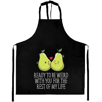 Discover Ready to Be Weird with You Wedding Engagement Aprons