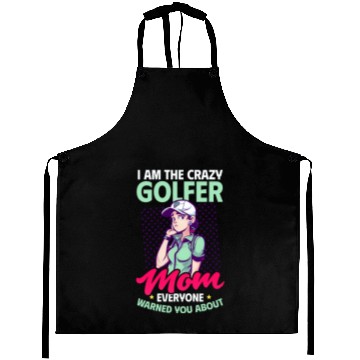 Discover Golfing Mom Crazy Mom Warned Aprons