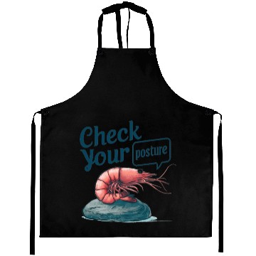 Discover Funny Shrimp "Check Your Posture" Aprons