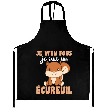 Discover Je M'en Fous Je Suis Un Ecureuil - Squirrel Aprons