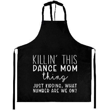 Discover What Number Are We On Funny Dance Mom Aprons