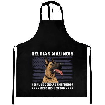 Discover BELGIAN MALINOIS GERMAN SHEPHERDS NEED HEROS TOO Aprons