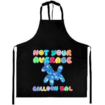 Discover Not Your Average Balloon Gal Aprons