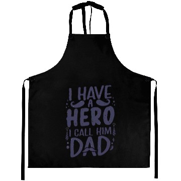 Discover I Have a Hero: Call Him Dad Aprons