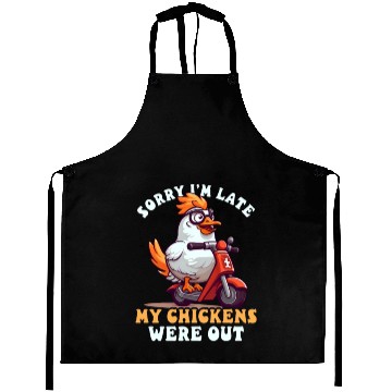 Discover Chicken Farmer Sorry I'm Late Chickens Were Out Aprons