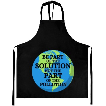 Discover Be Part of Solution, Not the Pollution Earth Day Aprons