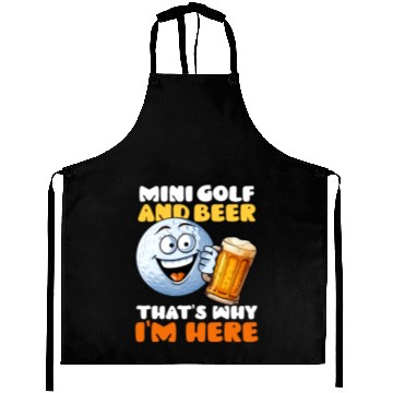 Discover Mini Golf Minigolf And Beer I'm Here Aprons