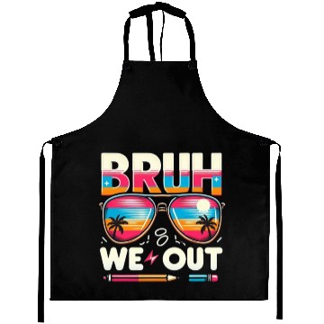 Discover Bruh We Out Happy Last Day Of School Teachers Aprons