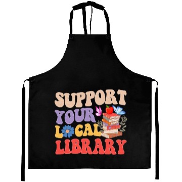 Discover Support Your Local Library Book Reader Lover Aprons