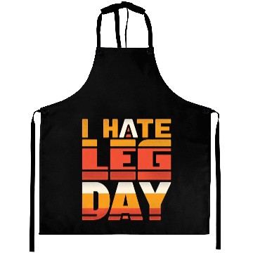 Discover I Hate Leg Day 34 Aprons