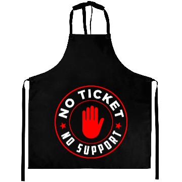 Discover No Ticket No Support Work Job IT Admin Aprons