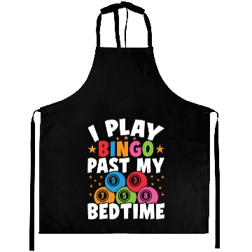 Discover I Play Bingo Past My Bedtime Aprons