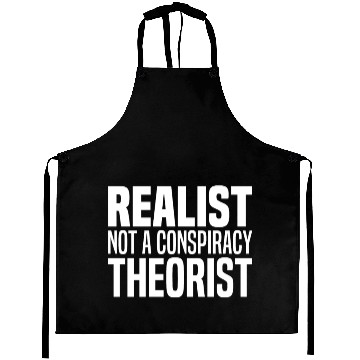 Discover Conspiracy Realist Funny Conspiracies Theories Aprons