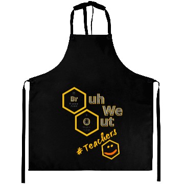 Discover Bruh We Out # Teachers Aprons