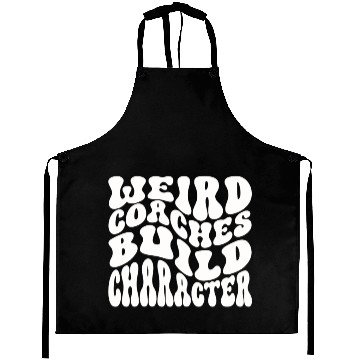 Discover Weird Coaches Build Character Coach Aprons