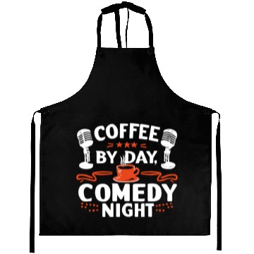 Discover Coffee By Day Comedy By Night Comedian Aprons
