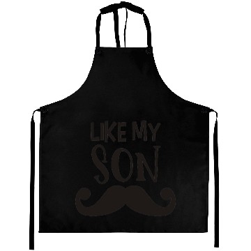 Discover Like my son Aprons